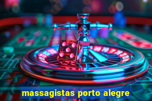 massagistas porto alegre